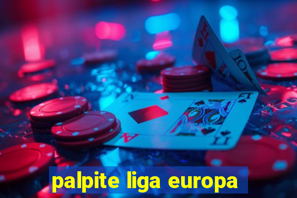 palpite liga europa